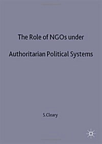 The Role of NGOs Under Authoritarian Political Systems (Hardcover)