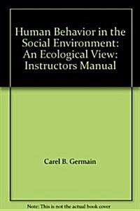 Human Behavior in the Social Environment : An Ecological View (Paperback)