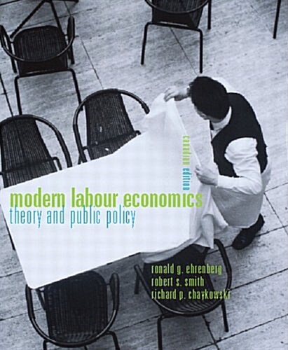 Modern Labour Economics : Theory and Public Policy, Canadian Edition (Hardcover)