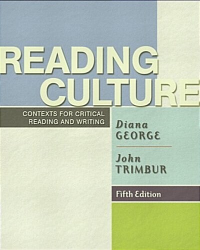 Reading Culture : Contexts for Critical Reading and Writing (Paperback, 5 Rev ed)