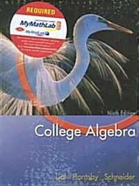 College Algebra Plus MyMathLab Student Starter Kit (Hardcover, 9 Rev ed)