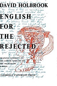 English for the Rejected : Training Literacy in the Lower Streams of the Secondary School (Paperback)
