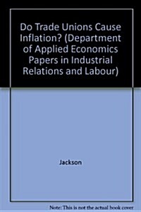 Do Trade Unions Cause Inflation? (Paperback, 2 Rev ed)