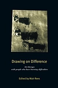 Drawing on Difference : Art Therapy with People Who Have Learning Difficulties (Paperback)