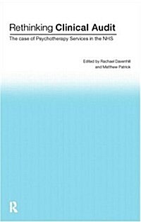 Rethinking Clinical Audit : Psychotherapy Services in the NHS (Paperback)