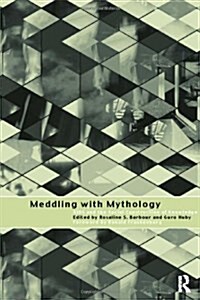 Meddling with Mythology : AIDS and the Social Construction of Knowledge (Hardcover)