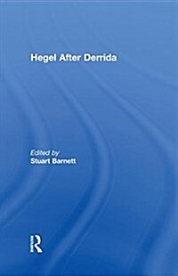 Hegel After Derrida (Hardcover)