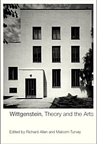 Wittgenstein, Theory and the Arts (Hardcover)