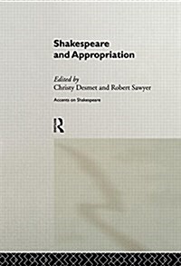 Shakespeare and Appropriation (Hardcover)