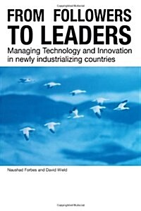 From Followers to Leaders : Managing Technology and Innovation (Hardcover)
