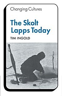 The Skolt Lapps Today (Paperback)