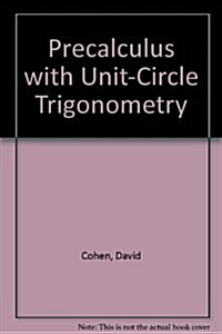 Precalculus with Unit-Circle Trigonometry (Hardcover)