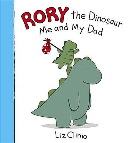 Rory the Dinosaur: Me and My Dad (Paperback)