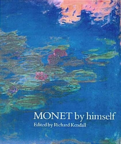 Monet by Himself (Hardcover)