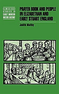 Prayer Book and People in Elizabethan and Early Stuart England (Hardcover)