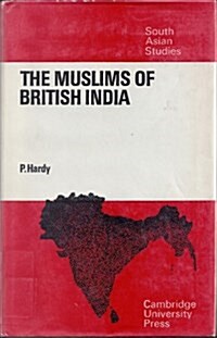 The Muslims of British India (Hardcover)
