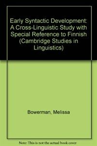 Early syntactic development : a cross-linguistic study with special reference to Finnish