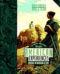 American Experiences : Readings in American History Volume 1 (Paperback)