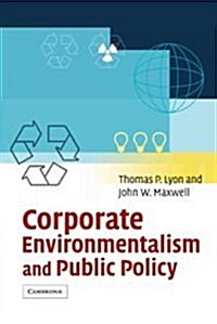 Corporate Environmentalism and Public Policy (Hardcover)