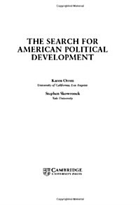 The Search for American Political Development (Hardcover)