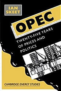 Opec: : Twenty-Five Years of Prices and Politics (Paperback)