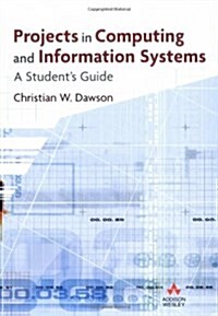 Projects in Computing and Information Systems : A Students Guide (Paperback)