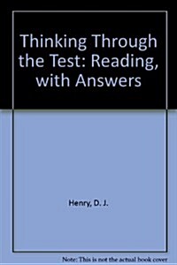 Thinking Through the Test a Study Guide for the Florida College Basic Skills Exit Tests : Reading, with Answers (Paperback)