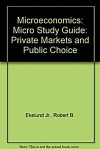 Microeconomics : Private Markets and Public Choice (Paperback, 7 Rev ed)