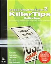 Adobe Creative Suite 2 Killer Tips Collection (Paperback)