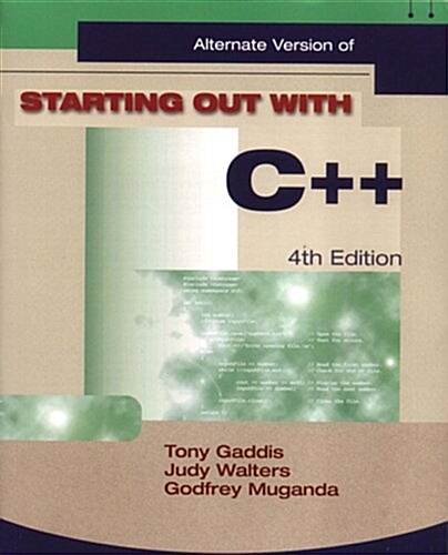 Starting Out with C++ : Alternate (Paperback, 4 Rev ed)