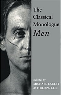 The Classical Monologue : For Men (Paperback)