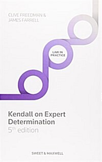 Kendall on Expert Determination (Hardcover, 5 ed)