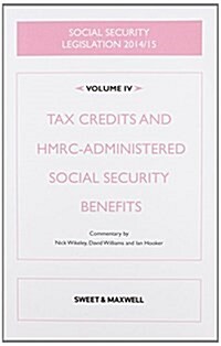 Social Security Legislation : Tax Credits and HMRC-Administered Social Security Benefits (Paperback, 15 Rev ed)