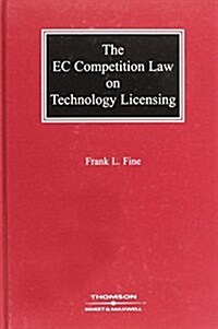 The EC Competition Law on Technology Licensing (Hardcover)