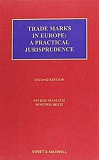 Trade Marks in Europe : A Practical Jurisprudence (Hardcover)