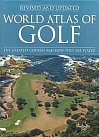 World Atlas of Golf : The greatest courses and how they are played (Paperback)