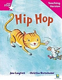 Rigby Star Phonic Guided Reading Pink Level: Hip Hop Teaching Version (Paperback)