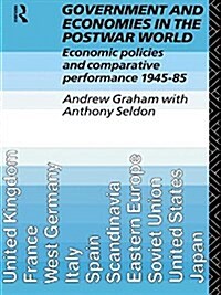Government and Economies in the Postwar World : Economic Policies and Comparative Performance, 1945-85 (Paperback)