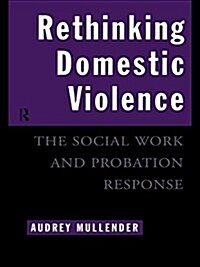Rethinking Domestic Violence : The Social Work and Probation Response (Paperback)