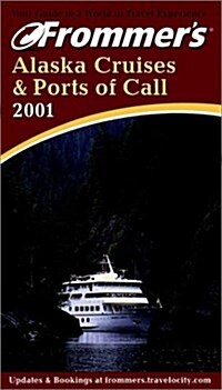 Frommers Alaska Cruises and Ports of Call (Paperback, 2001)
