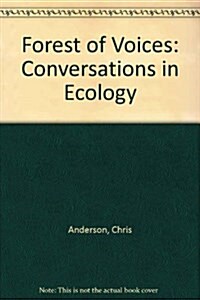 Forest of Voices : Conversations in Ecology (Paperback)