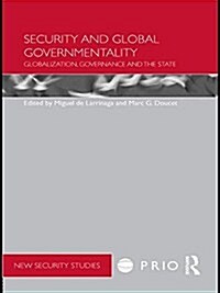 Security and Global Governmentality: Globalization, Governance and the State (Paperback)