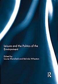Leisure and the Politics of the Environment (Hardcover)