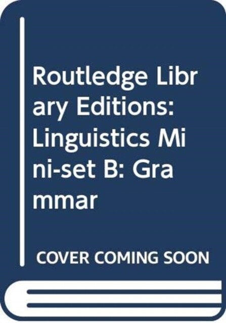 Routledge Library Editions: Linguistics Mini-set B: Grammar (Multiple-component retail product)
