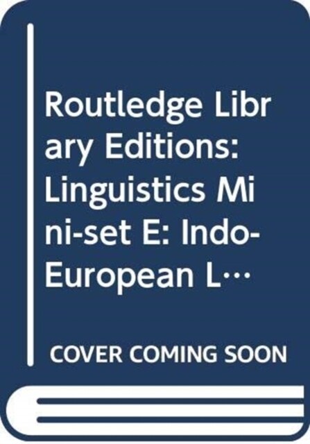 Routledge Library Editions: Linguistics Mini-set E: Indo-European Linguistics (Multiple-component retail product)