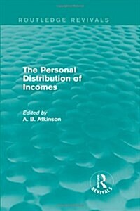 The Personal Distribution of Incomes (Routledge Revivals) (Hardcover)