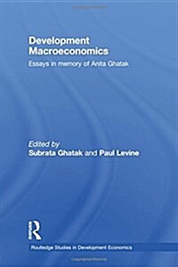 Development Macroeconomics : Essays in Memory of Anita Ghatak (Paperback)