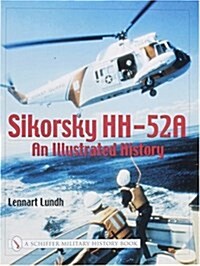 Sikorsky Hh-52a: An Illustrated History (Paperback)