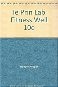 IE PRIN LAB FITNESS WELL 10E (Paperback)