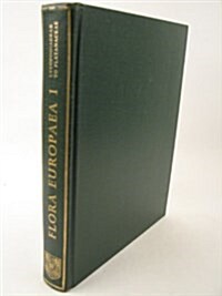 Flora Europaea: Volume 1, Lycopodianceae to Plantanaceae (Hardcover)